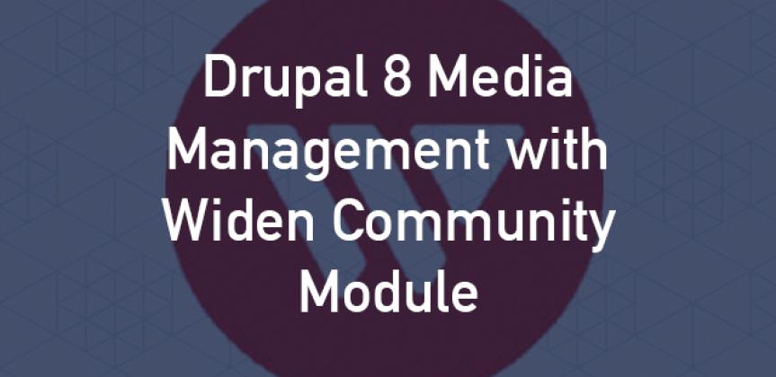 Drupal 8 Media Management with Widen Community Module blog title image