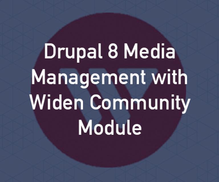 Drupal 8 Media Management with Widen Community Module blog title image